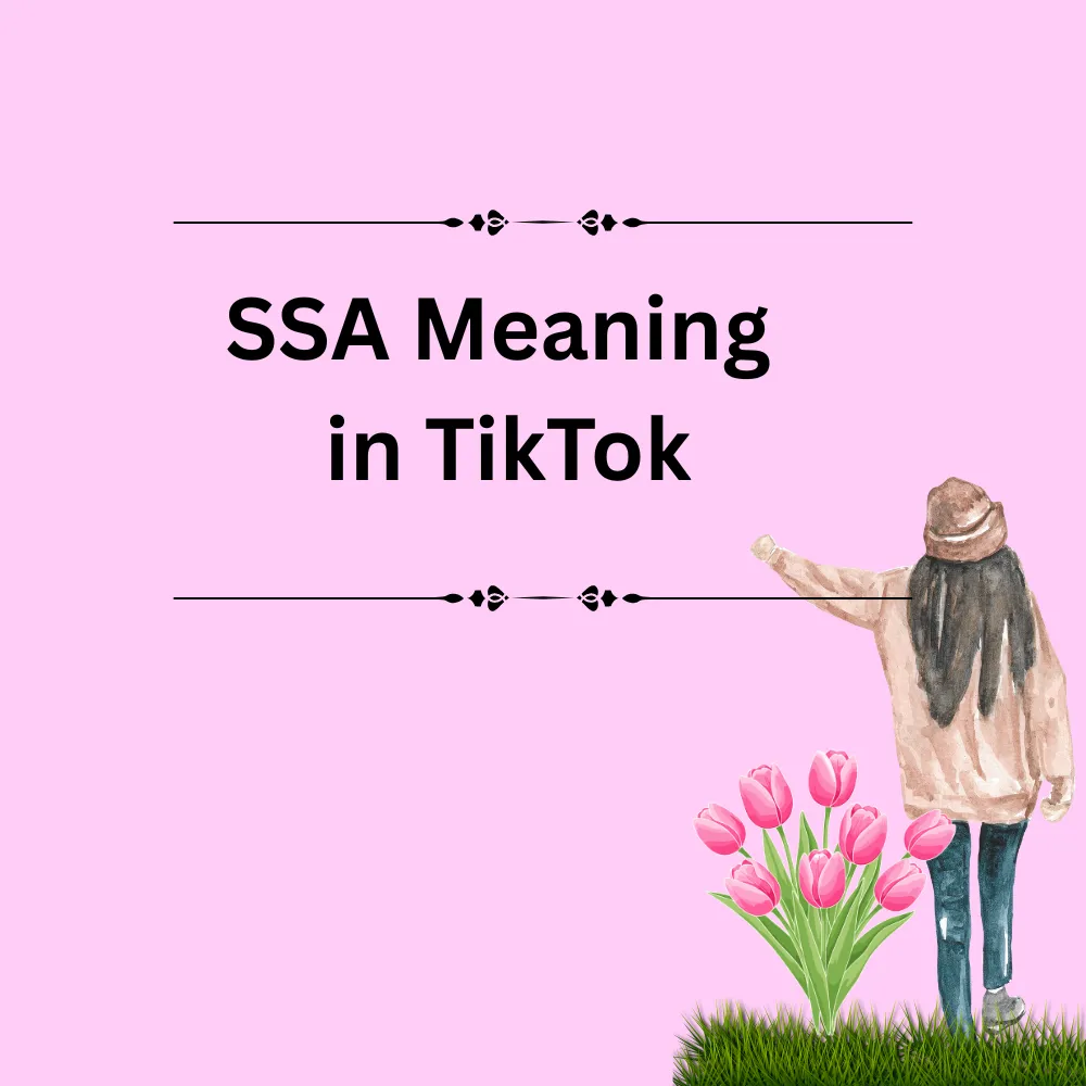 SSA Meaning in TikTok