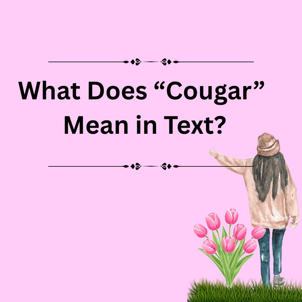 What Does “Cougar” Mean in Text?