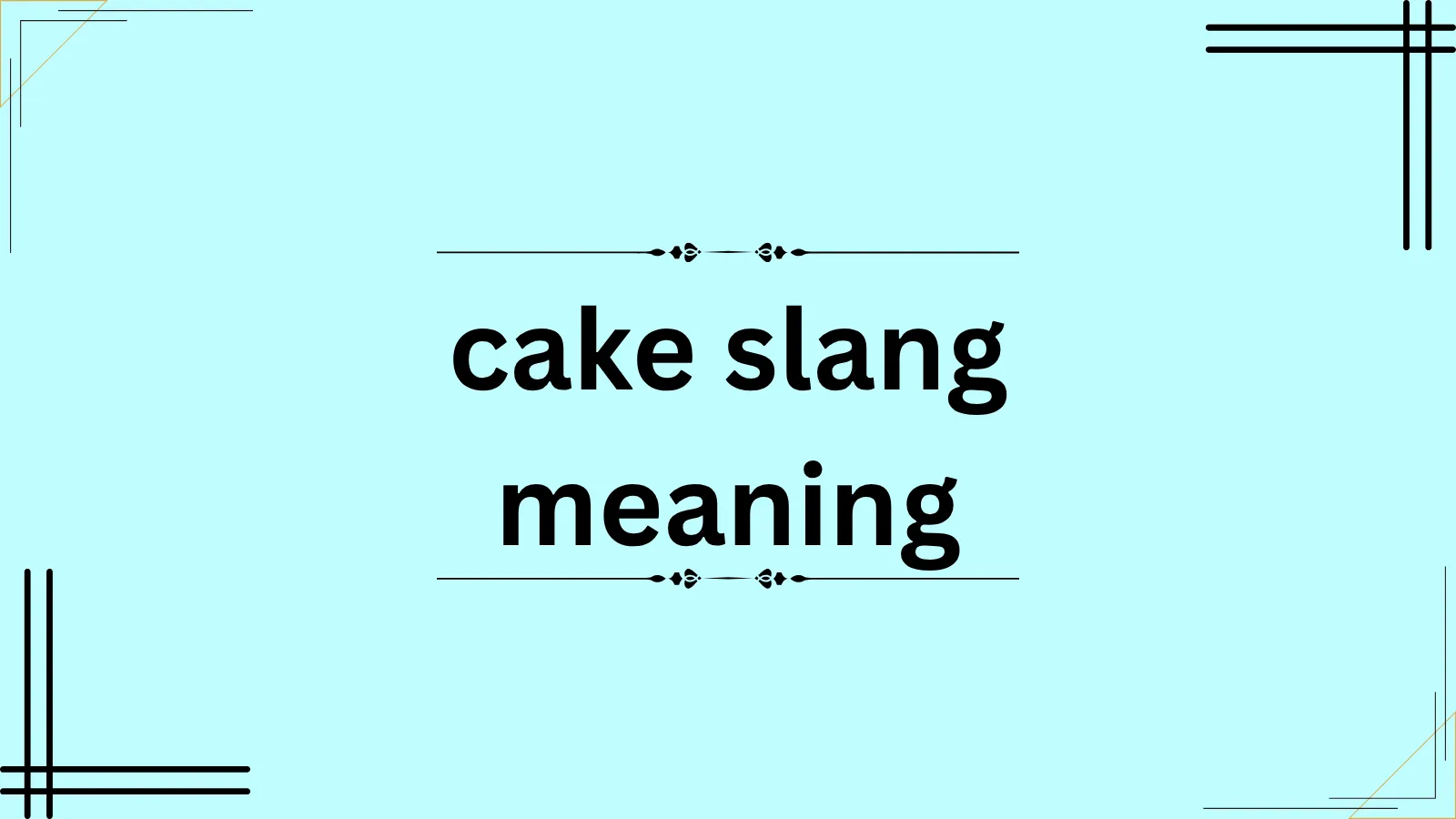cake slang meaning