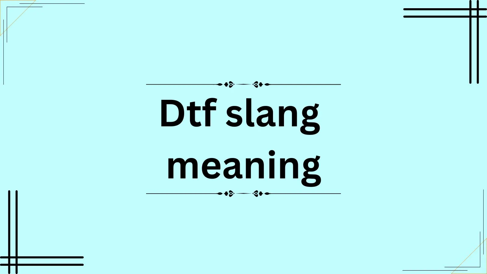 dtf slang meaning