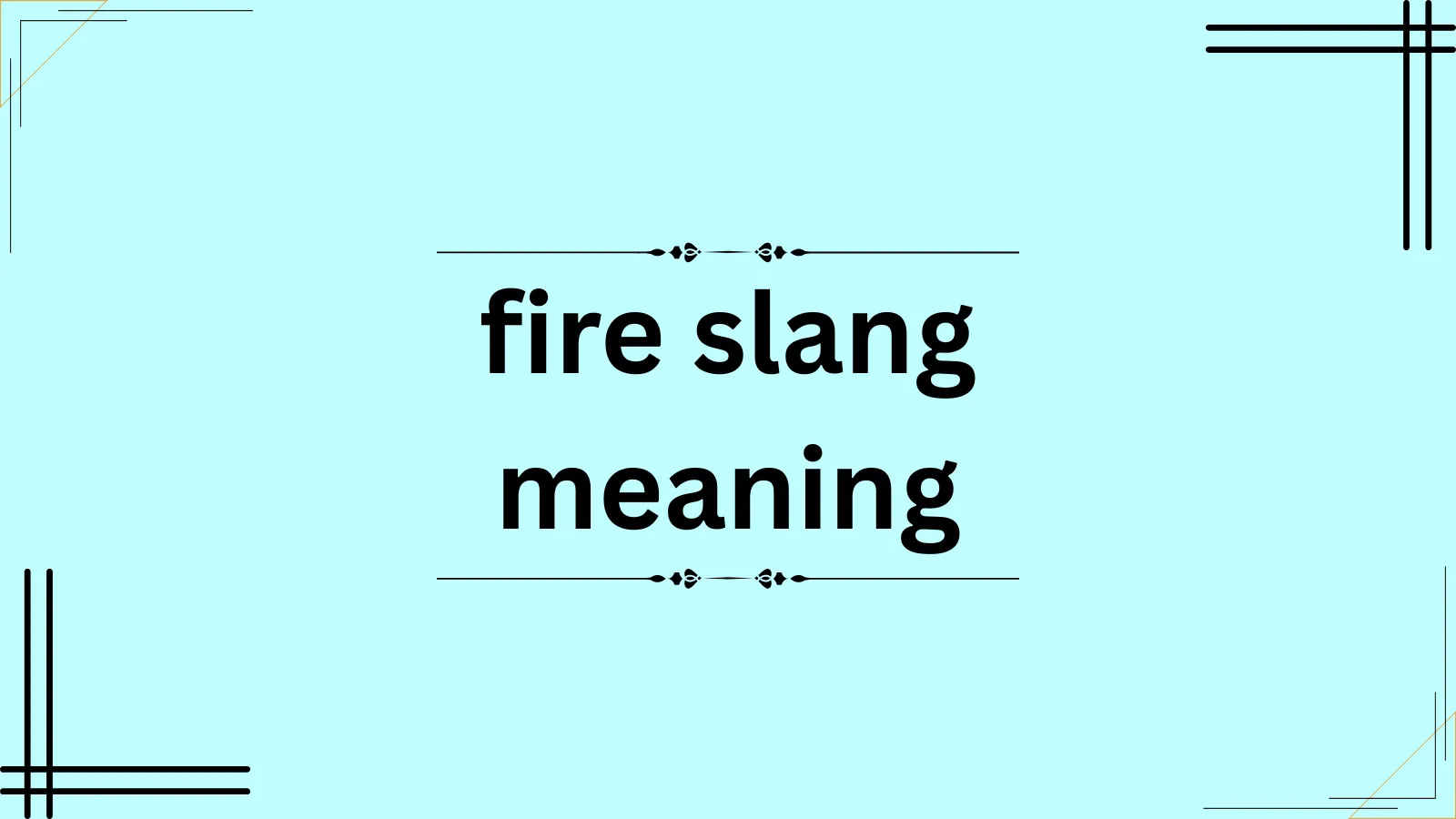 fire slang meaning