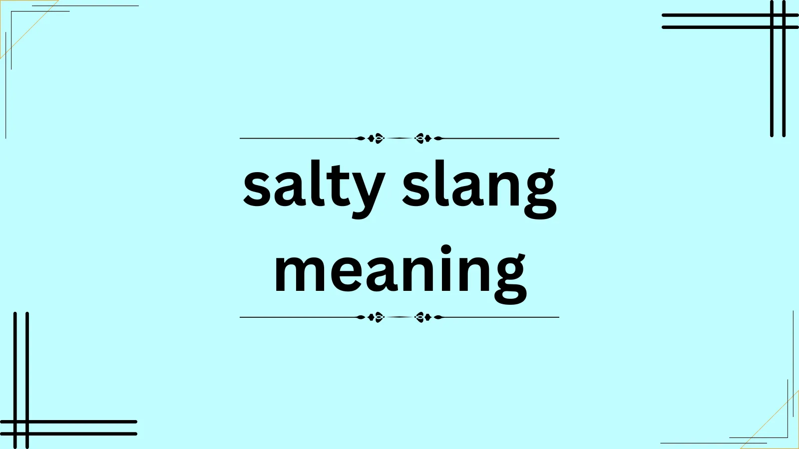 salty slang meaning
