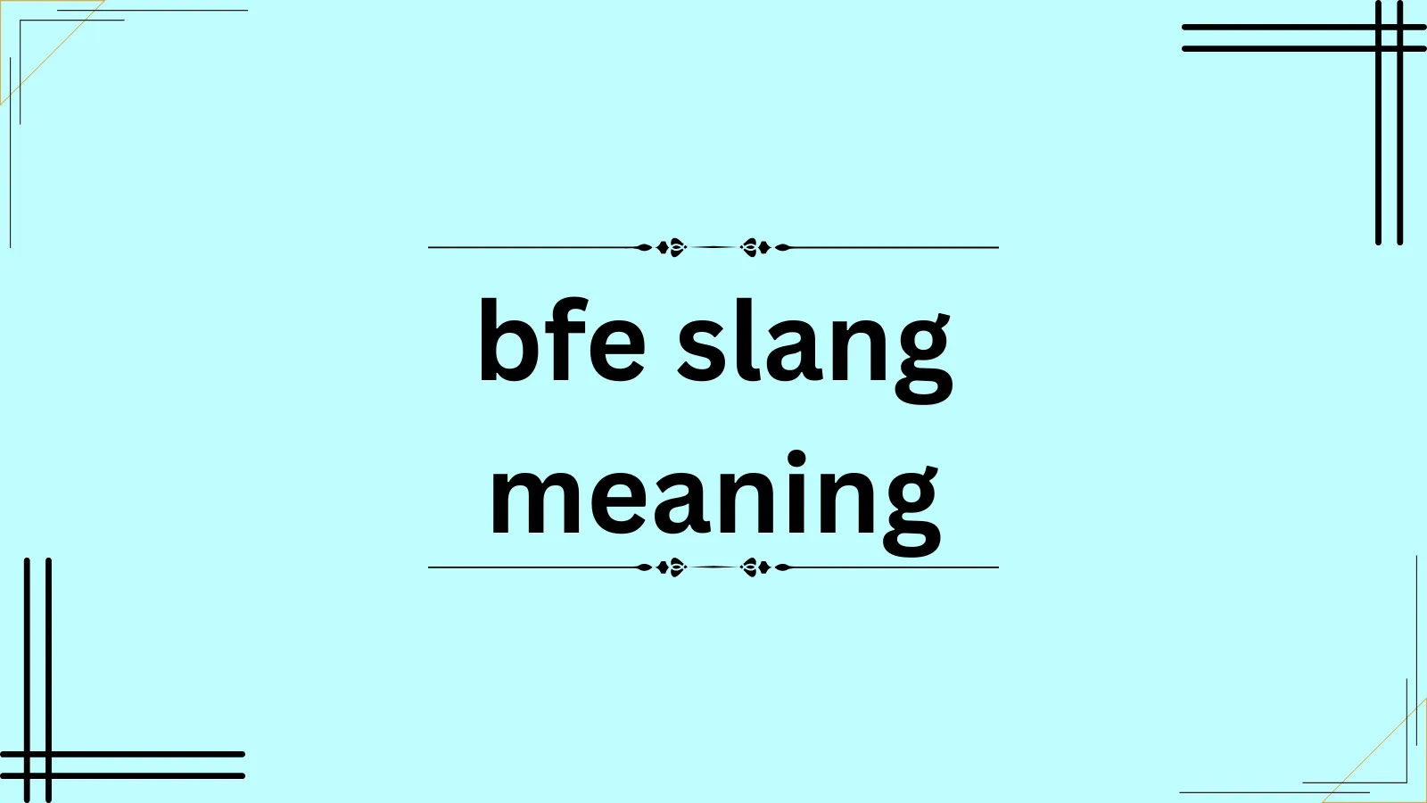 bfe slang meaning