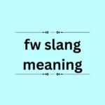 FW vs. Other Meanings