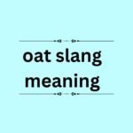 oat slang meaning